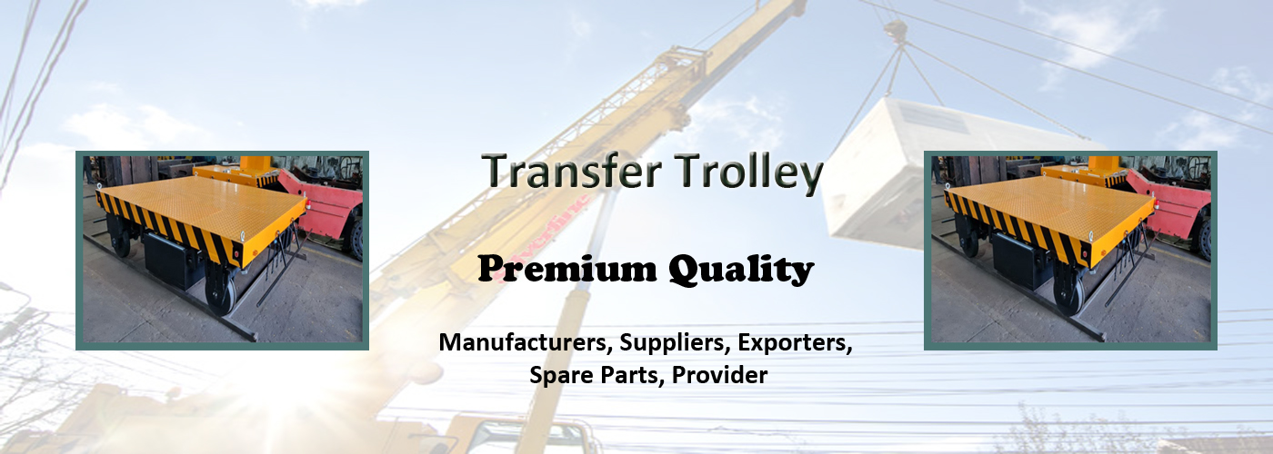 Transfer Trolley Exporters